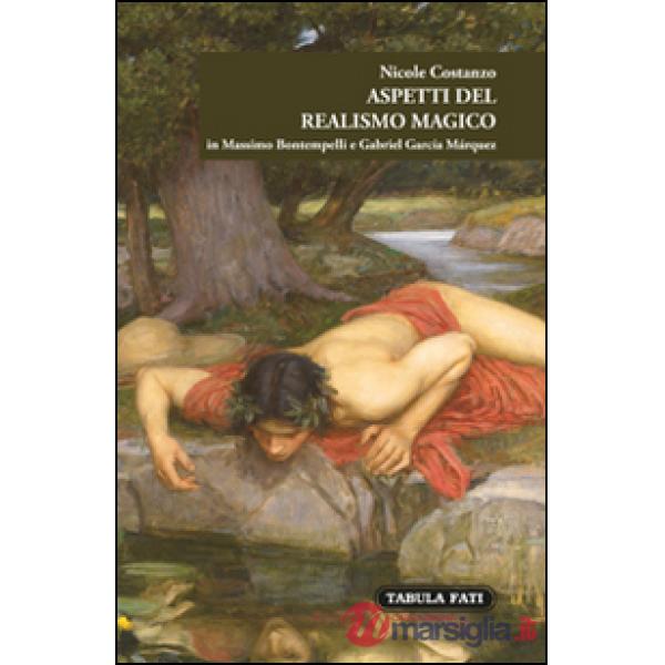 Aspetti del realismo magico in Massimo Bontempelli e Gabriel García Márquez