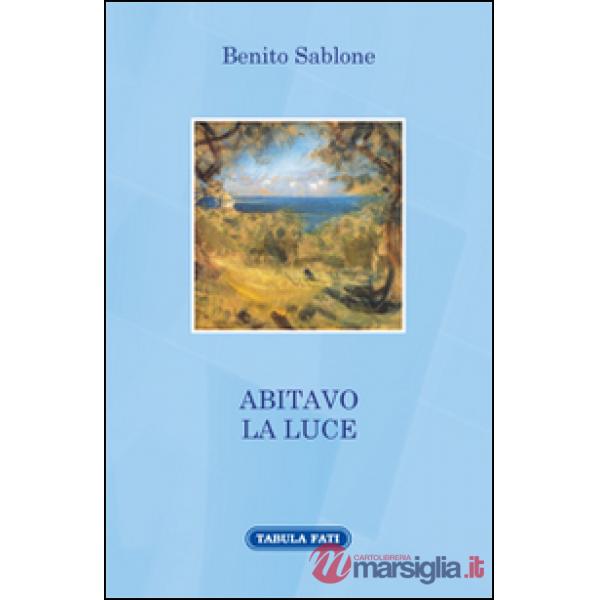 Abitavo la luce