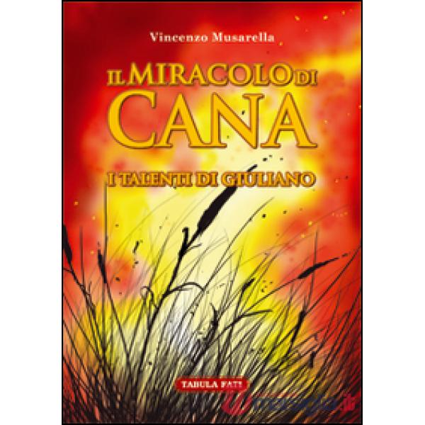 Miracolo di Cana. I talenti di Giuliano (Il)