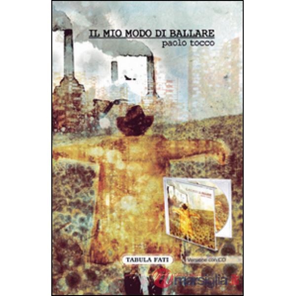 Mio modo di ballare. Con CD-ROM (Il)