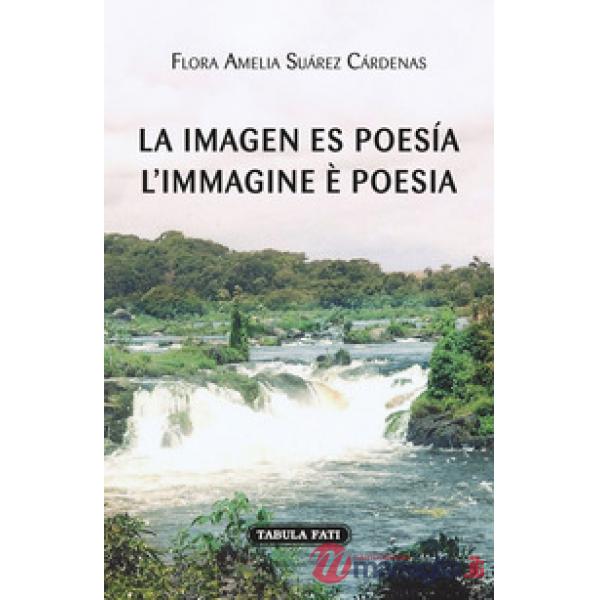 Imagen es poesía-L'immagine è poesia (La)