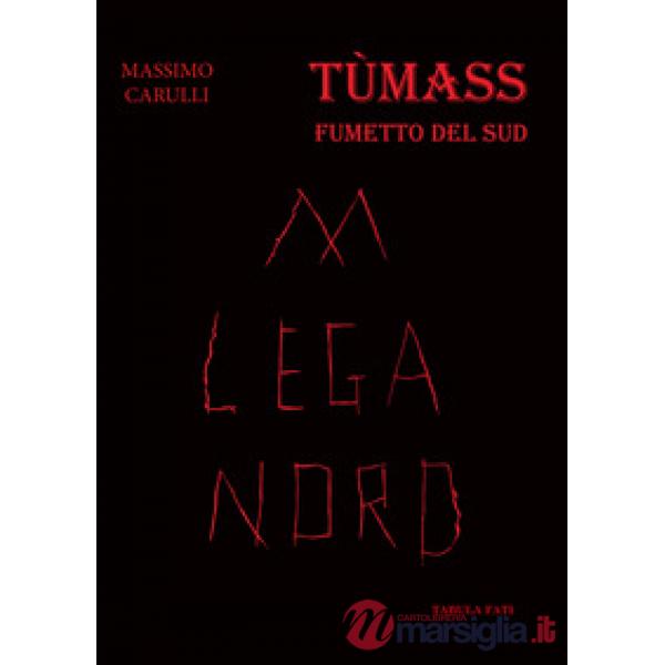 Abbasso Lega Nord. Tùmass. Fumetto del Sud