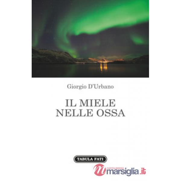 Miele nelle ossa (Il)
