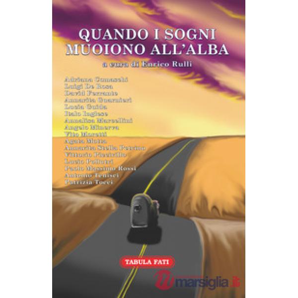 Quando i sogni muoiono all'alba