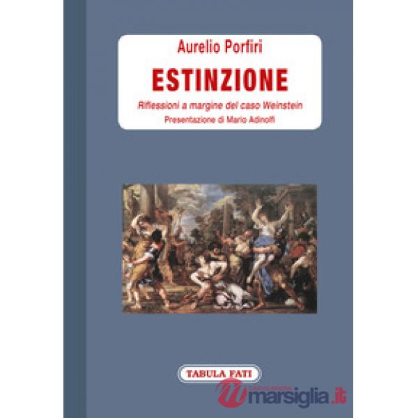 Estinzione. Riflessioni a margine del caso Weinstein