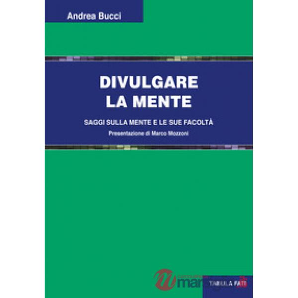 Divulgare la mente. Saggi sulla mente e le sue facoltà