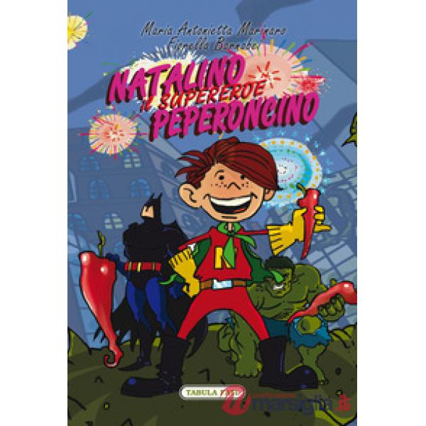 Natalino Peperoncino. Il Supereroe