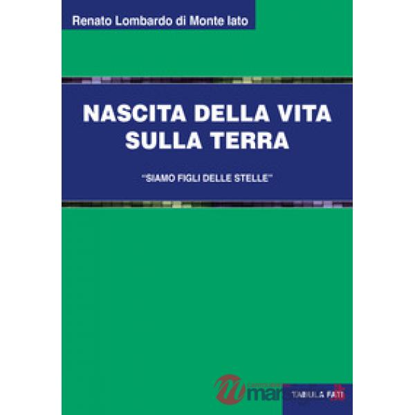 Nascita della vita sulla terra. «Siamo figli delle stelle»