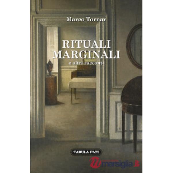 Rituali marginali e altri racconti (1985-1992)