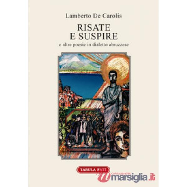 Risate e suspire e altre poesie in dialetto abruzzese