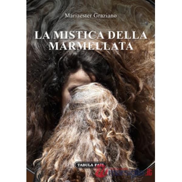 Mistica della marmellata (La)