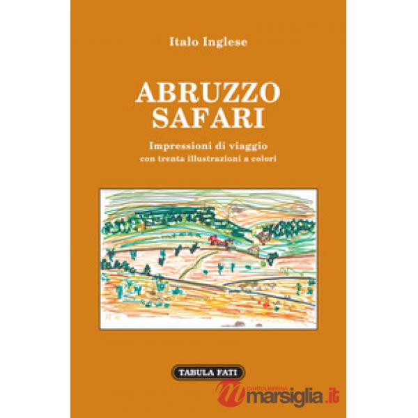 Abruzzo safari. Impressioni di viaggio