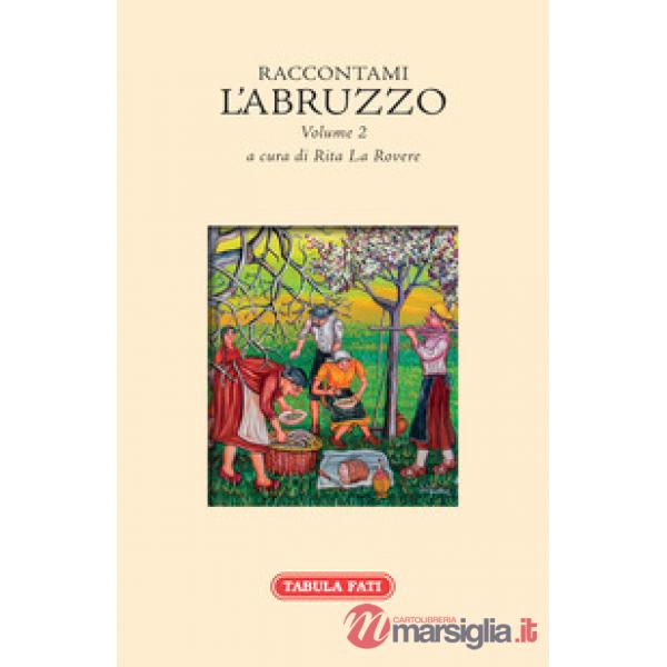 Raccontami l'Abruzzo. Vol. 2