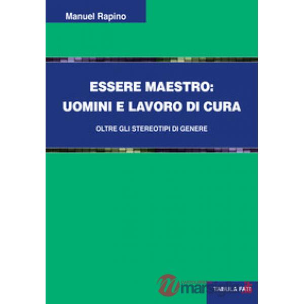 Essere maestro. Uomini e lavoro di cura