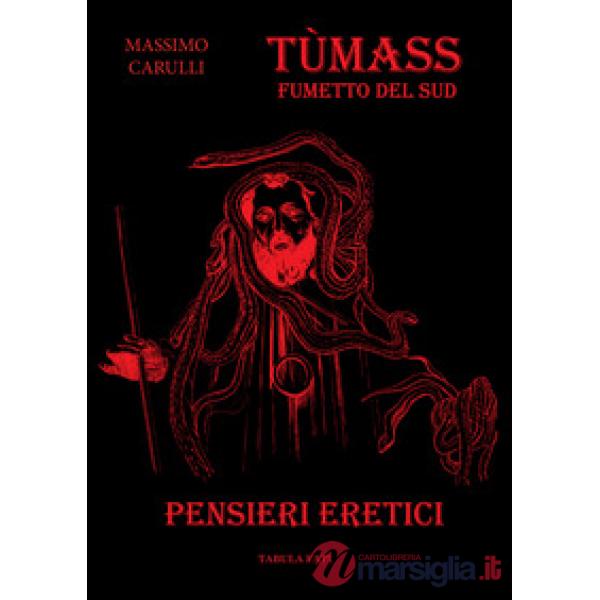 Pensieri eretici. Tùmass. Fumetto del Sud