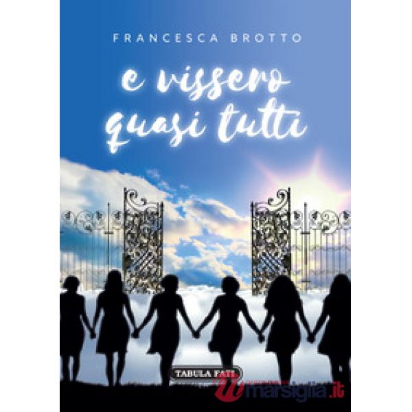 E vissero quasi tutti