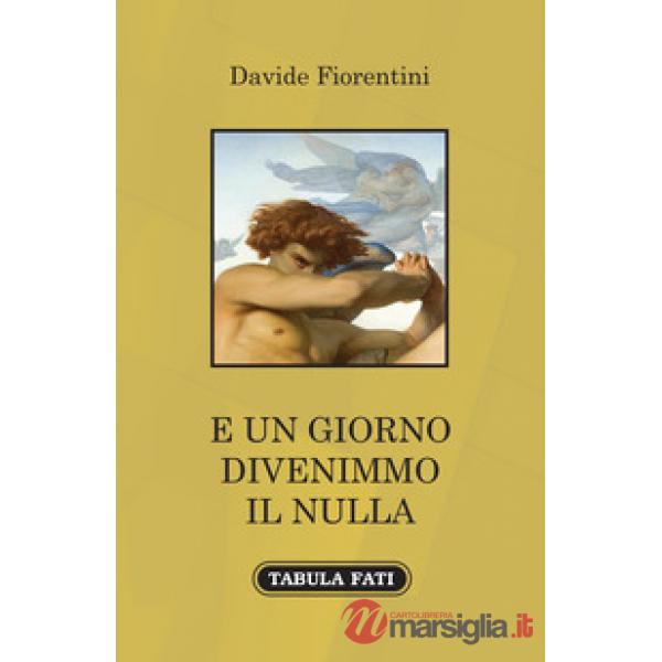 E un giorno divenimmo il nulla