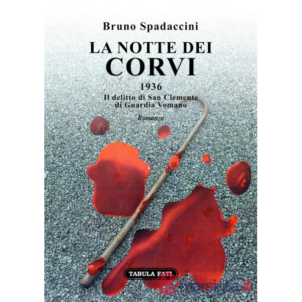 Notte dei corvi (1936). Il delitto di San Clemente di Guardia Vomano (La)