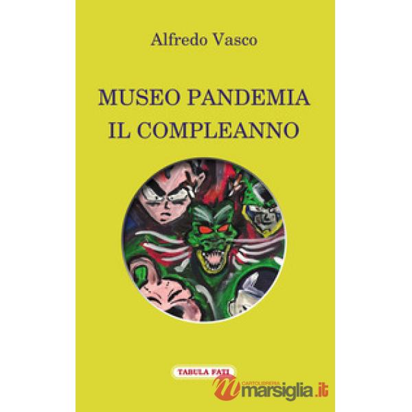 Museo pandemia. Il compleanno