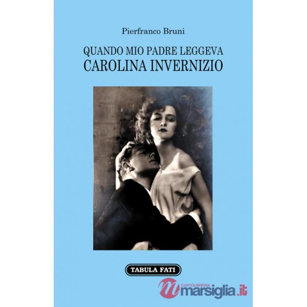 Quando mio padre leggeva Carolina Invernizio