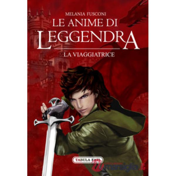 Viaggiatrice. Le anime di Leggendra (La)