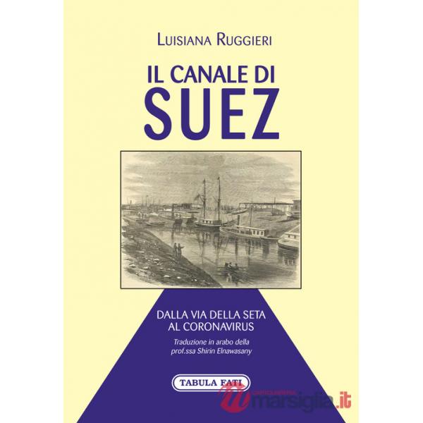 Canale di Suez dalla Via della Seta al Coronavirus (Il)