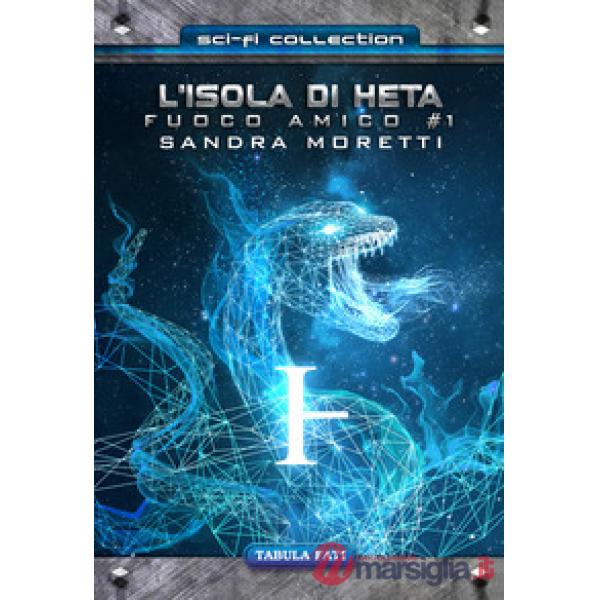 Isola di Heta. Fuoco amico (L'). Vol. 1