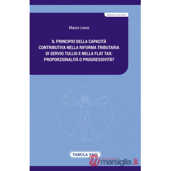 Principio della capacità contributiva nella riforma tributaria di Servio Tullio e nella flat tax: proporzionalità o progressivit