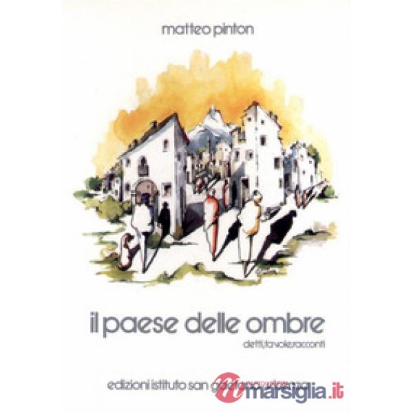 Paese delle ombre. Detti, favole e racconti (Il)
