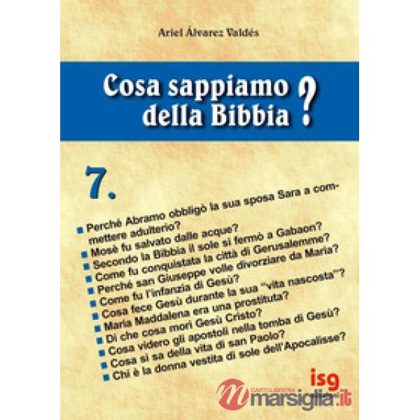 Cosa sappiamo della Bibbia?. Vol. 7