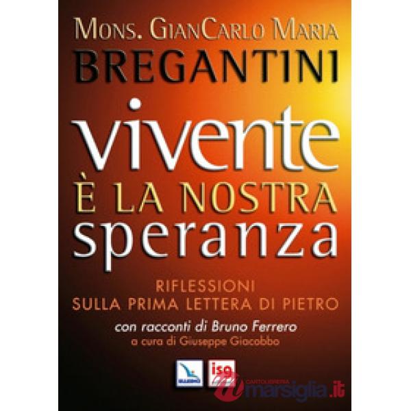 Vivente è la nostra speranza. Riflessioni sulla prima lettera di Pietro