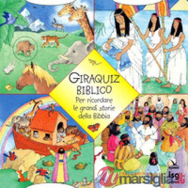 Giraquiz biblico. Per ricordare le grandi storie della Bibbia
