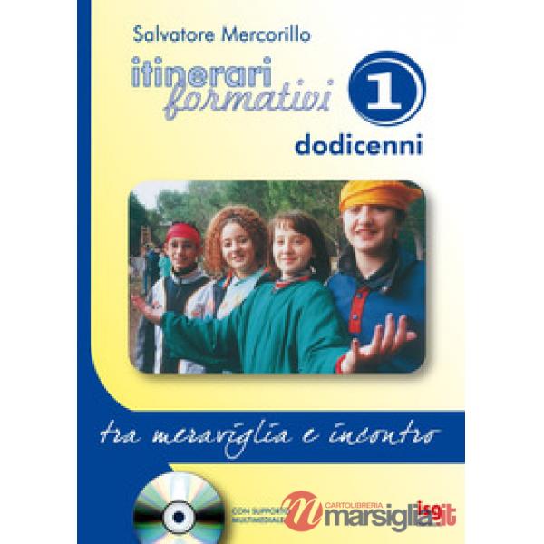 Itinerari formativi. Con CD-ROM. Vol. 1: Tra meraviglia e incontro