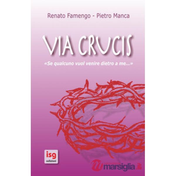 Via crucis. Se qualcuno vuol venire dietro a me...