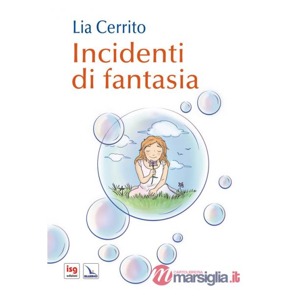 Incidenti di fantasia. Ediz. illustrata