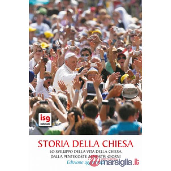 Storia della Chiesa. Lo sviluppo della vita della Chiesa dalla Pentecoste ai nostri giorni