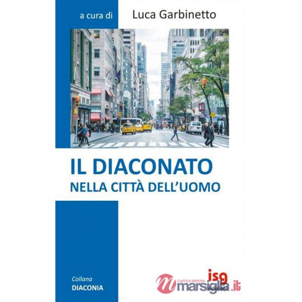 Diaconato nella città dell'uomo (Il)
