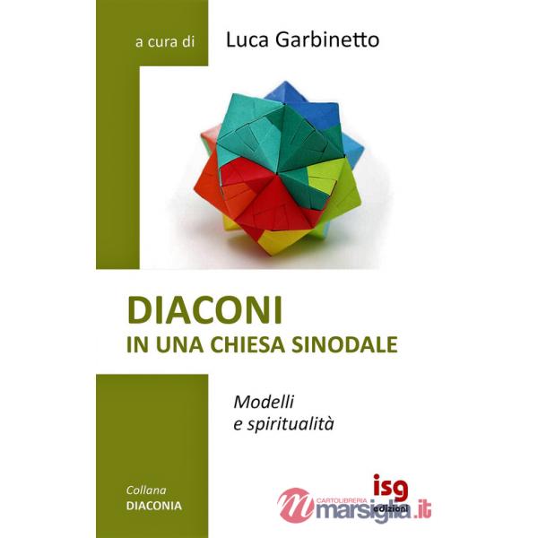 Diaconi in una chiesa sinodale. Modelli e spiritualità