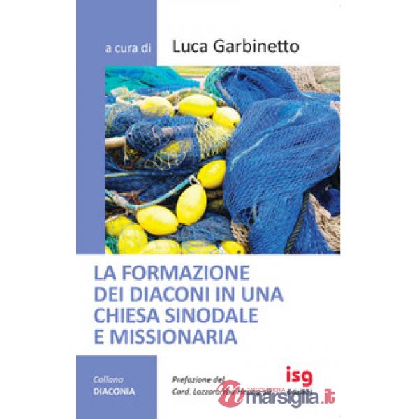 Formazione dei diaconi in una chiesa sinodale e missionaria (La)