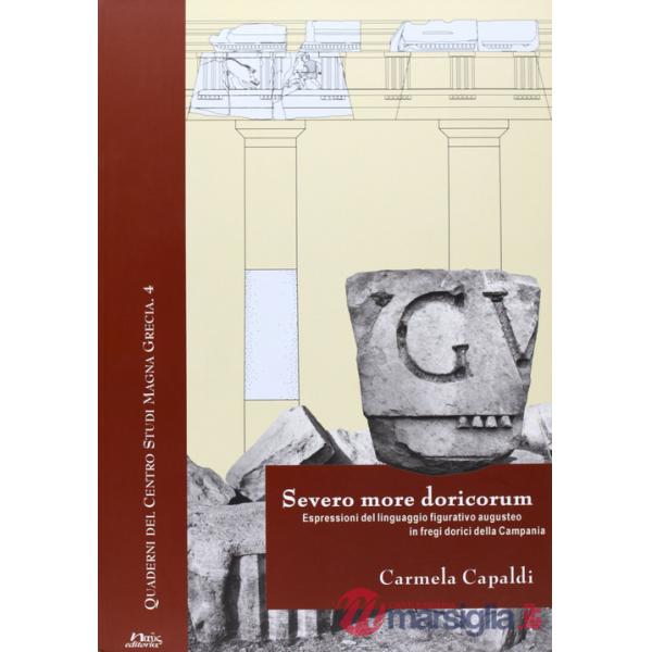 Severo more decorum. Espressioni del linguaggio figurativo augusteo in fregi dor