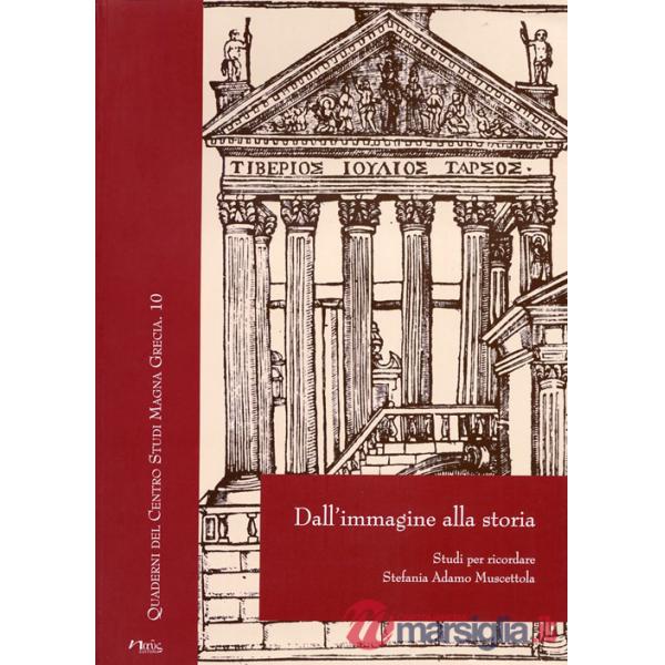 Dall'immagine alla storia. Studi per ricordare Stefania Adamo Muscettola