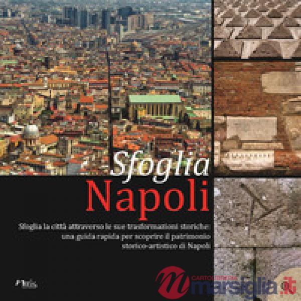 Sfoglia Napoli. Sfoglia la città attracerso le sue trasformazioni storiche