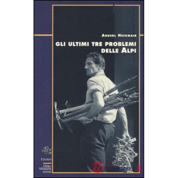 Ultimi tre problemi delle Alpi (Gli)