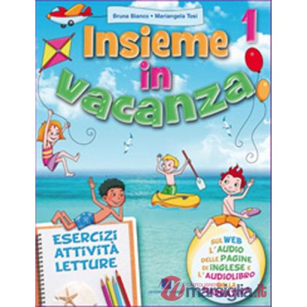 INSIEME IN VACANZA 1A: VOLUME + NARRATIVA