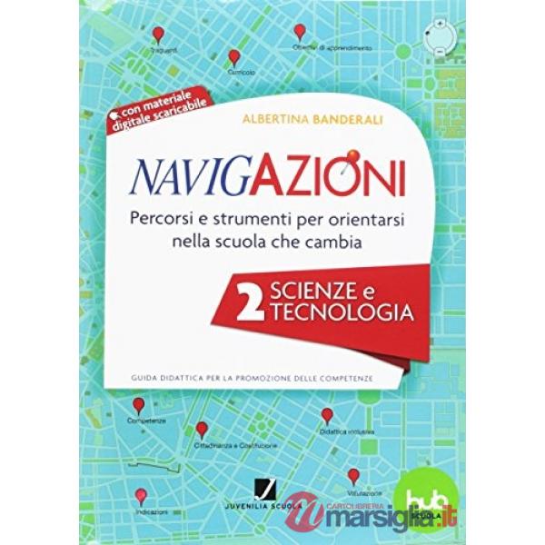NAVIGAZIONI SCIENZE TECNOLOGIA 2 + CD ROM
