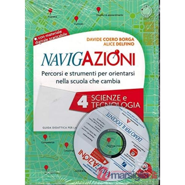 NAVIGAZIONI SCIENZE E TECNOLOGIA 4 + CD ROM