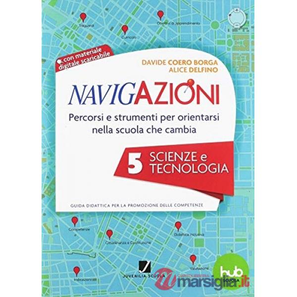 NAVIGAZIONI SCIENZE TECNOLOGIA 5 + CD ROM