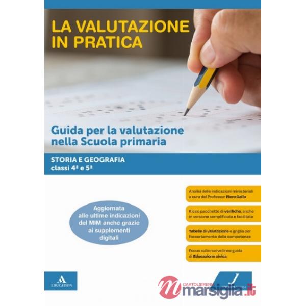 LA VALUTAZIONE IN PRATICA STORIA GEOGRAFIA 4 - 5 EB