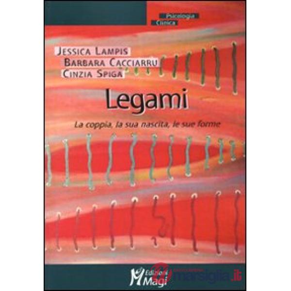Legami. La coppia, la sua nascita, le sue forme