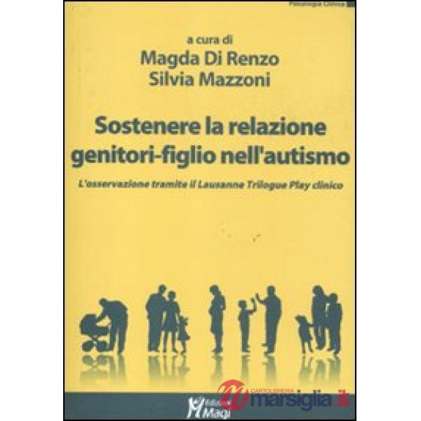 Sostenere la relazione genitori-figlio nell'autismo. L'osservazione tramite il L